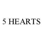5 HEARTS