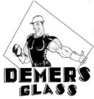 DEMERS GLASS