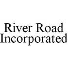 RIVER ROAD INCORPORATED
