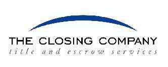 THE CLOSING COMPANY TITLE AND ESCROW SERVICES