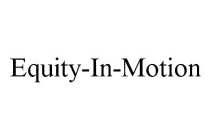 EQUITY-IN-MOTION