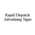 RAPID DISPATCH ADVERTISING SIGNS