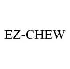EZ-CHEW