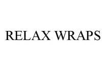 RELAX WRAPS