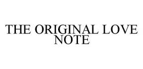 THE ORIGINAL LOVE NOTE