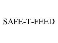 SAFE-T-FEED