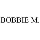 BOBBIE M.