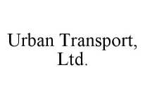 URBAN TRANSPORT, LTD.