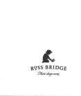ROSS BRIDGE - PLANT DEEP ROOTS