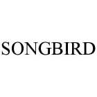 SONGBIRD