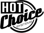 HOT CHOICE SYSTEMS