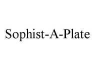SOPHIST-A-PLATE