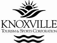 KNOXVILLE TOURISM AND SPORTS CORPORATION