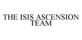 THE ISIS ASCENSION TEAM