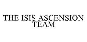 THE ISIS ASCENSION TEAM
