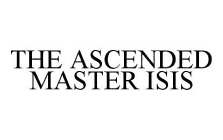 THE ASCENDED MASTER ISIS