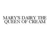 MARY'S DAIRY THE QUEEN OF CREAM