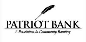 PATRIOT BANK A REVOLUTION IN COMMUNITY BANKING