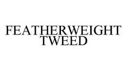 FEATHERWEIGHT TWEED