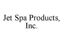 JET SPA PRODUCTS, INC.