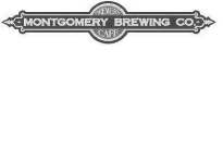 MONTGOMERY BREWING CO. BREWERY CAFE