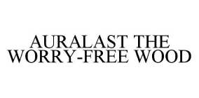 AURALAST THE WORRY-FREE WOOD
