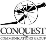 CONQUEST COMMUNICATIONS GROUP