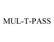MUL-T-PASS