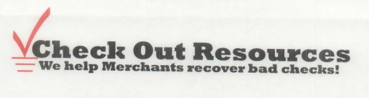 CHECK OUT RESOURCES WE HELP MERCHANTS RECOVER BAD CHECKS!