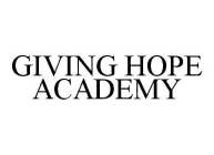 GIVING HOPE ACADEMY