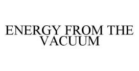 ENERGY FROM THE VACUUM