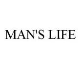 MAN'S LIFE