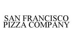 SAN FRANCISCO PIZZA COMPANY