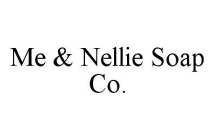 ME & NELLIE SOAP CO.