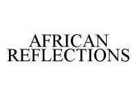 AFRICAN REFLECTIONS