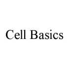 CELL BASICS