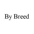 BY BREED