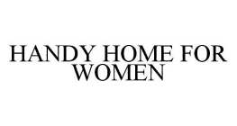 HANDY HOME FOR WOMEN