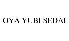 OYA YUBI SEDAI