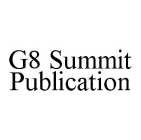 G8 SUMMIT PUBLICATION