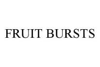 FRUIT BURSTS