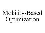 MOBILITY-BASED OPTIMIZATION