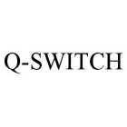 Q-SWITCH