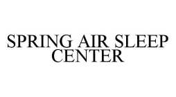 SPRING AIR SLEEP CENTER