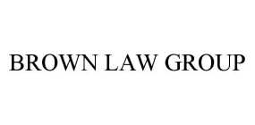 BROWN LAW GROUP