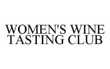 WOMEN'S WINE TASTING CLUB