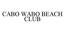 CABO WABO BEACH CLUB