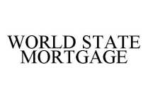 WORLD STATE MORTGAGE