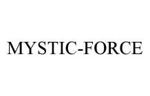 MYSTIC-FORCE