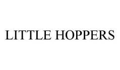 LITTLE HOPPERS